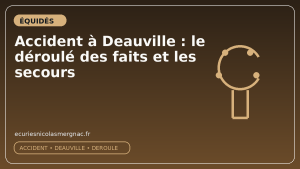 Accident à Deauville : le déroulé des faits et les secours
