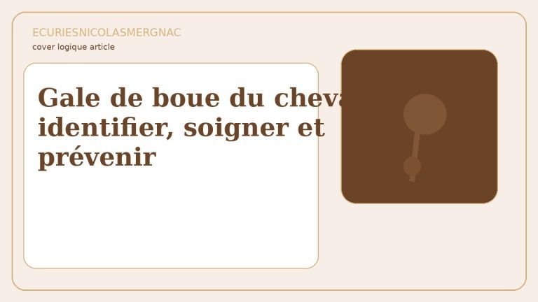 Gale de boue du cheval : identifier, soigner et prévenir